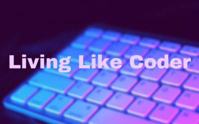 Living Like Coder