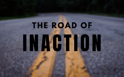 The Road of Inaction