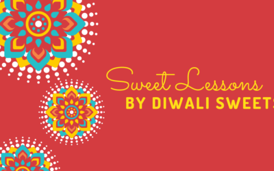 Sweet Lessons By Diwali Sweets