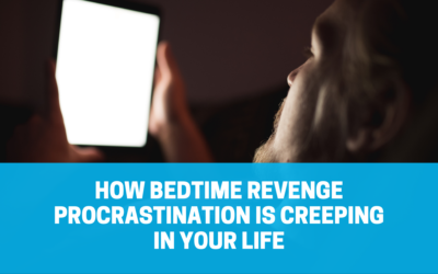 How Bedtime Revenge Procrastination is Creeping in Your Life