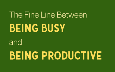 The Fine Line Between Being Busy and Being Productive